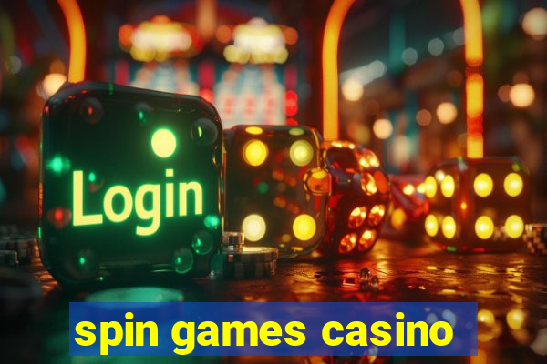 spin games casino