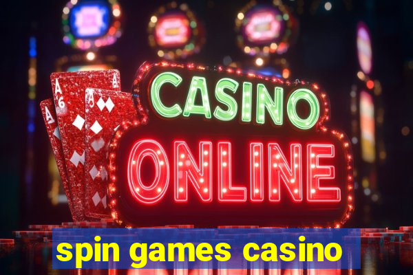 spin games casino