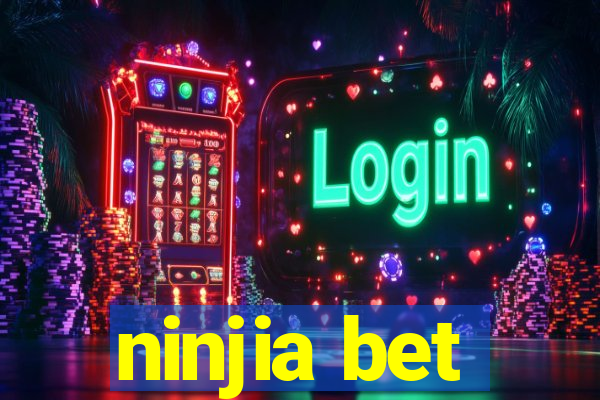 ninjia bet