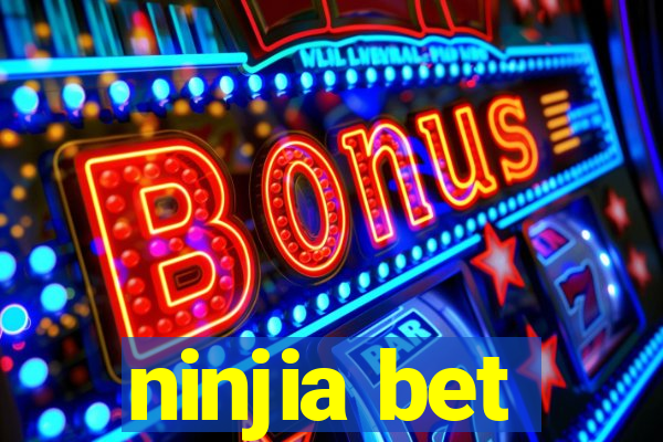 ninjia bet