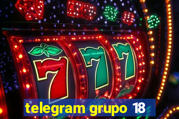 telegram grupo 18