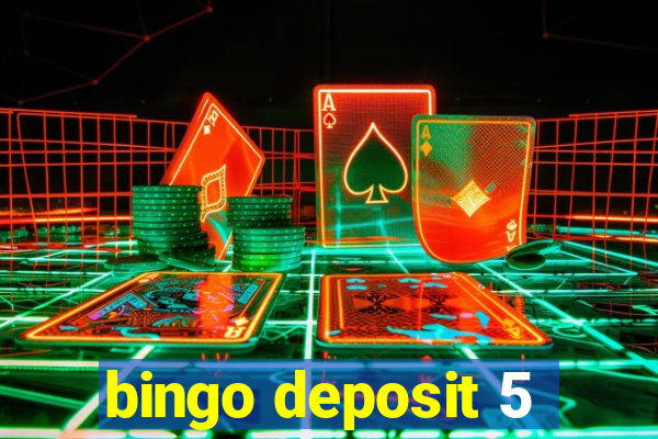 bingo deposit 5