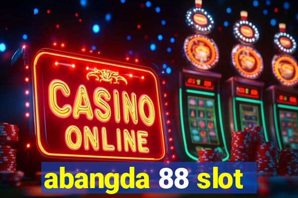 abangda 88 slot