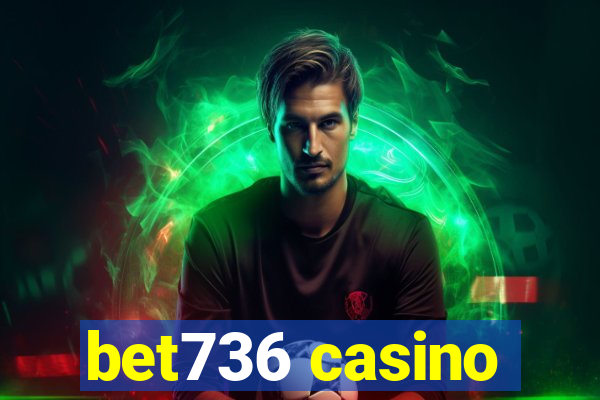 bet736 casino