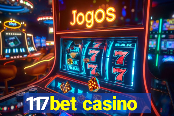 117bet casino