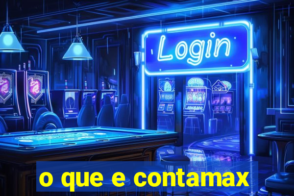 o que e contamax