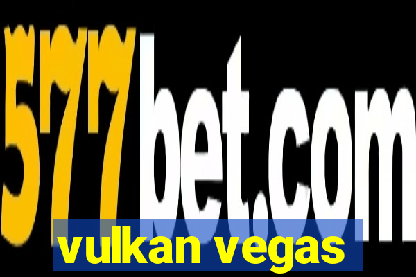 vulkan vegas