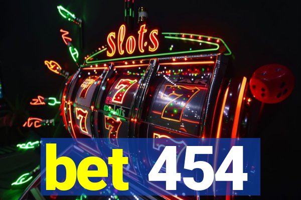 bet 454