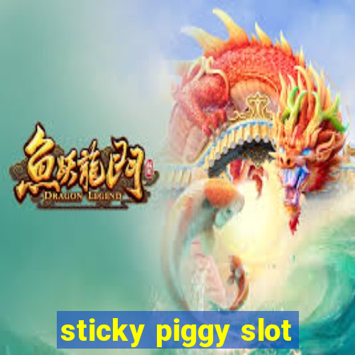 sticky piggy slot