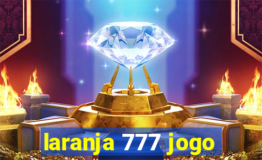 laranja 777 jogo