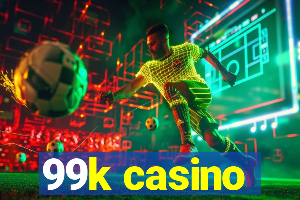 99k casino