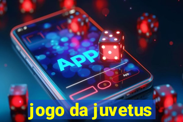 jogo da juvetus