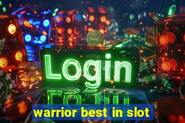 warrior best in slot