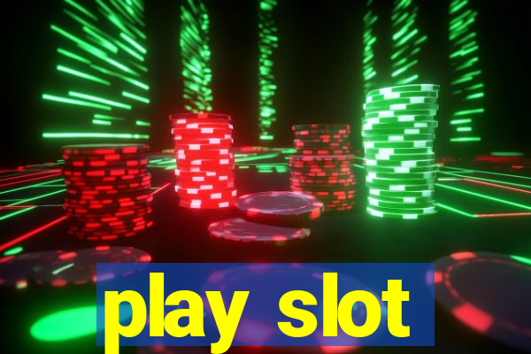 play slot