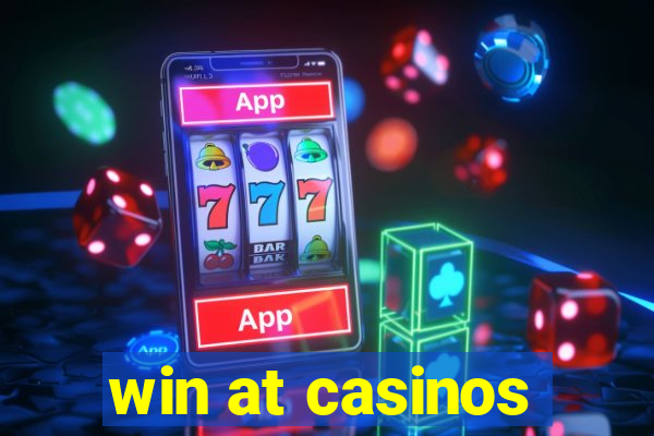 win at casinos