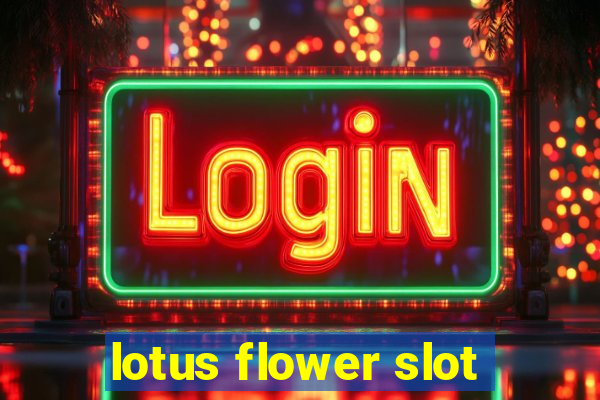 lotus flower slot