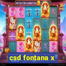 csd fontana x