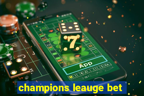 champions leauge bet