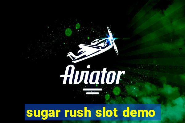 sugar rush slot demo