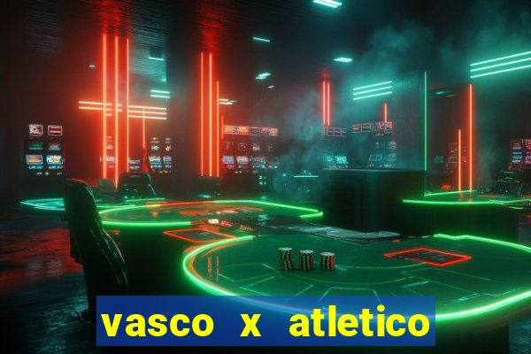 vasco x atletico mg onde assistir