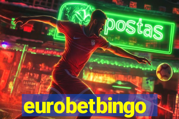 eurobetbingo