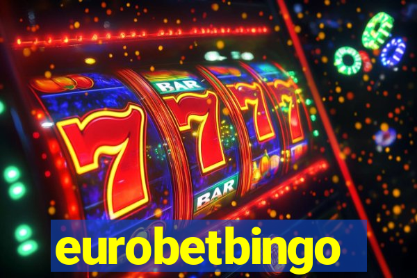 eurobetbingo