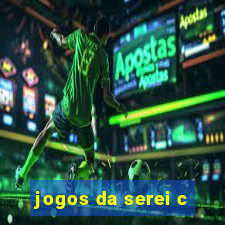 jogos da serei c