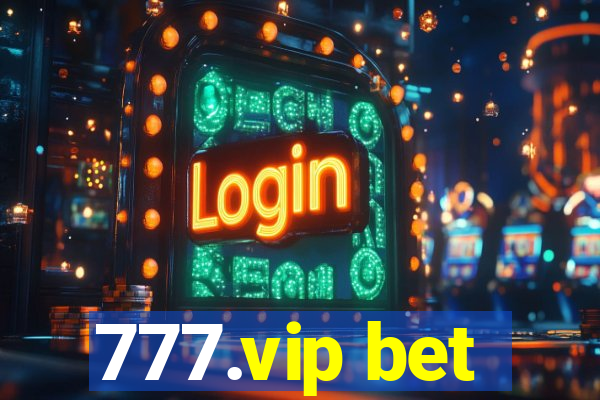 777.vip bet