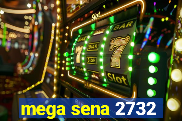 mega sena 2732