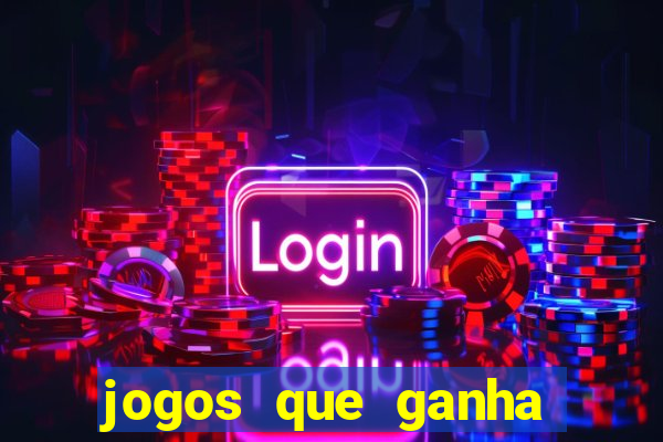 jogos que ganha dinheiro online