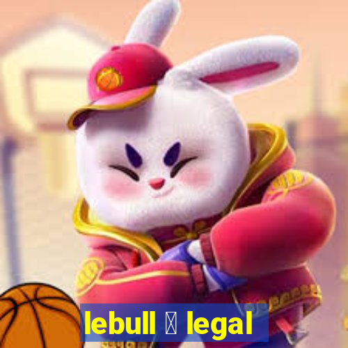 lebull 茅 legal