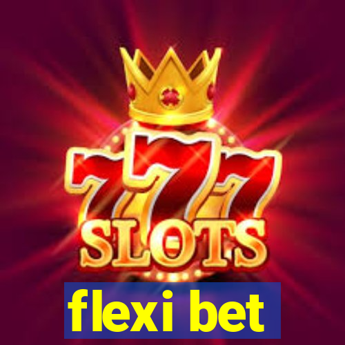 flexi bet