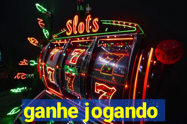 ganhe jogando