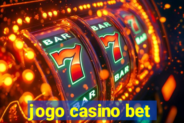 jogo casino bet