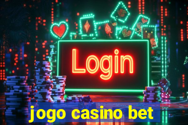 jogo casino bet