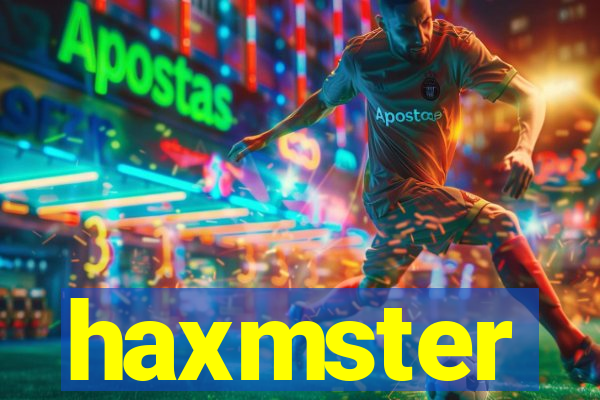 haxmster