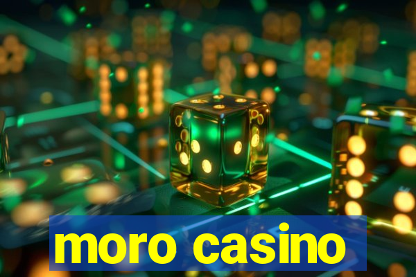 moro casino