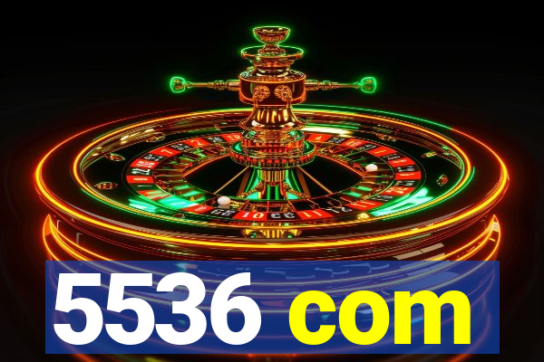 5536 com