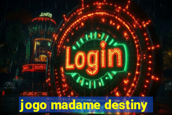 jogo madame destiny