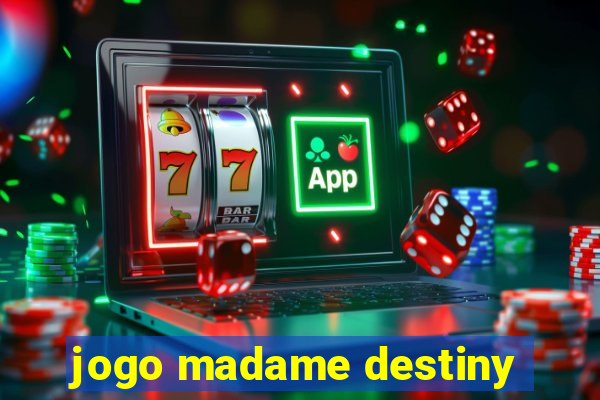 jogo madame destiny