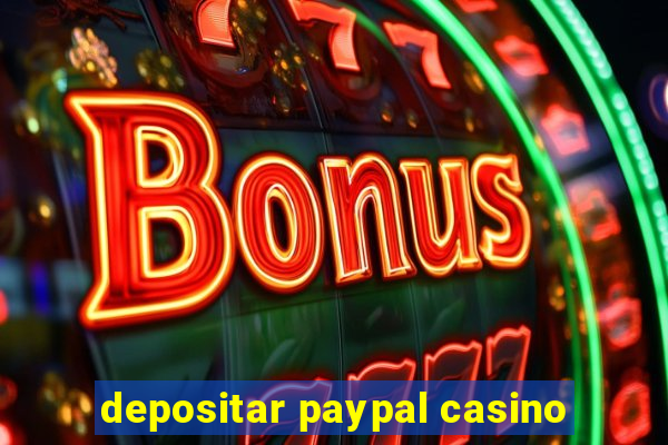 depositar paypal casino