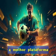 a melhor plataforma de jogo