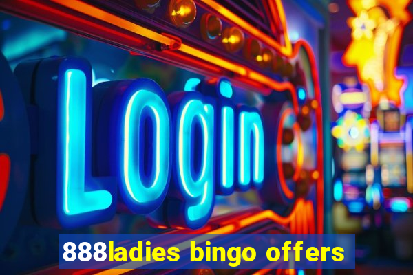 888ladies bingo offers