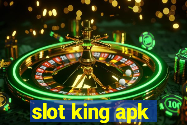 slot king apk