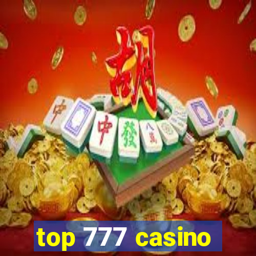 top 777 casino