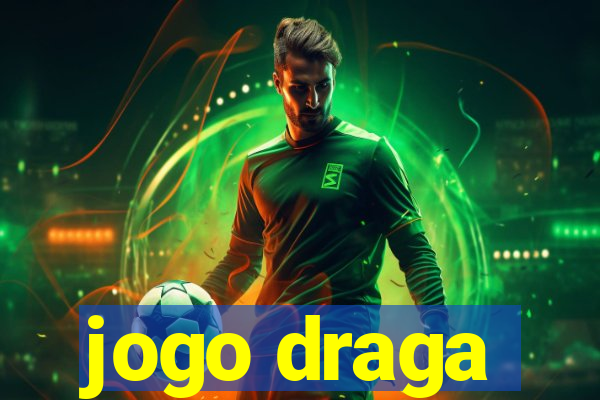 jogo draga