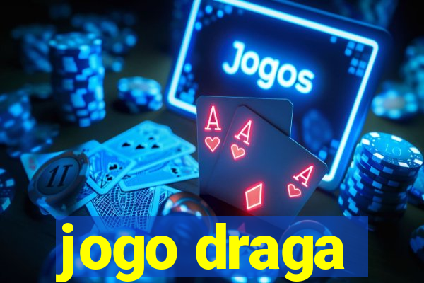 jogo draga