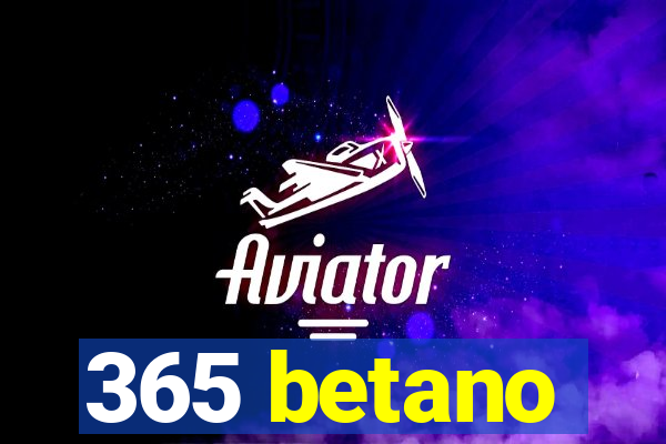 365 betano