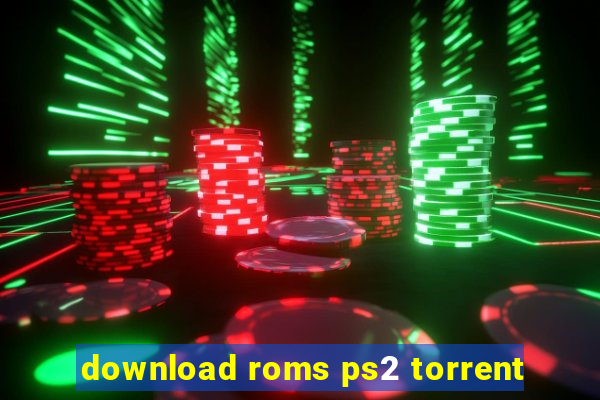 download roms ps2 torrent