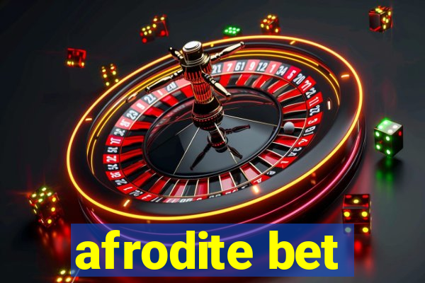 afrodite bet